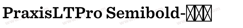 PraxisLTPro Semibold字体转换